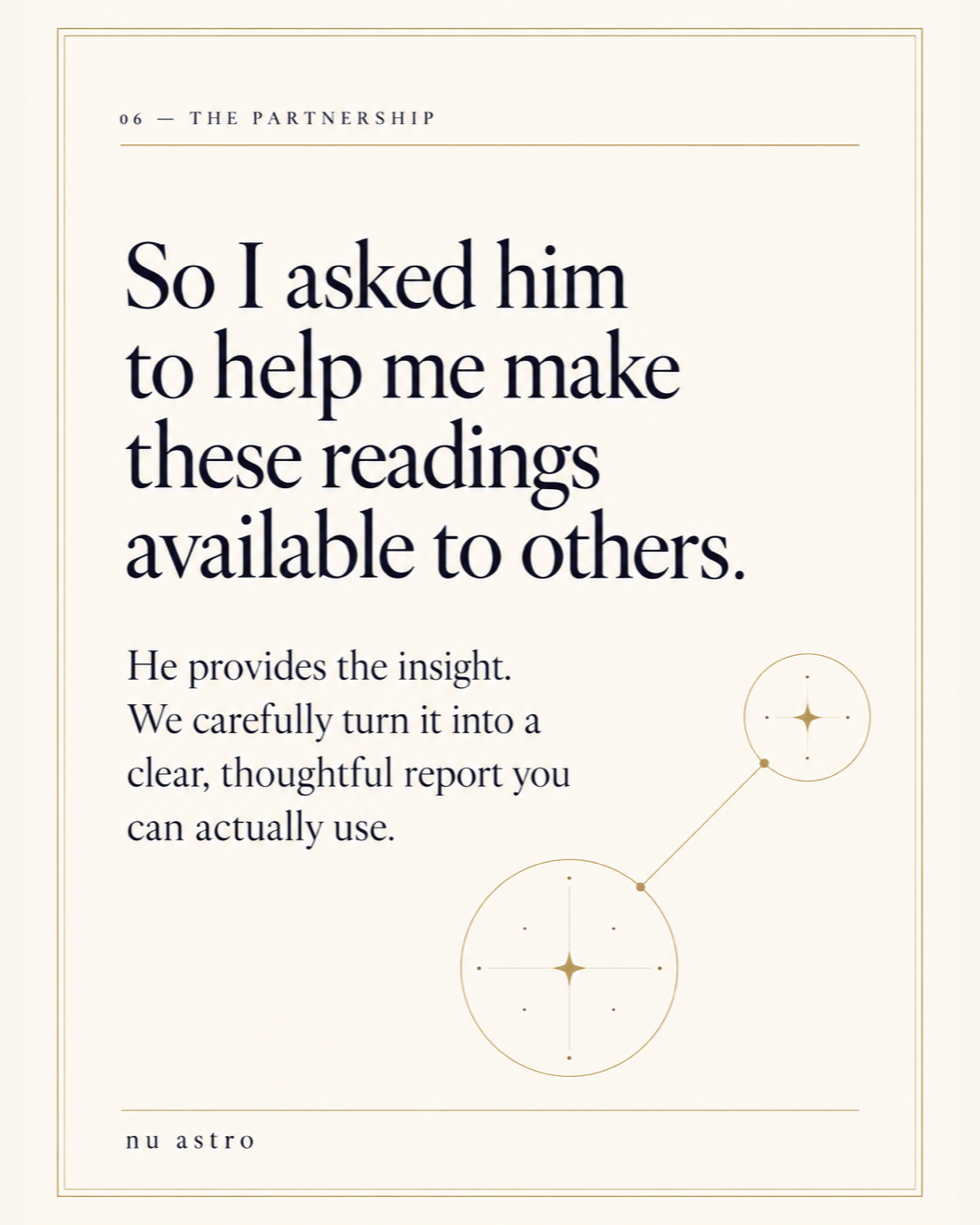 The partnership: he provides the insight, we turn it into a clear report