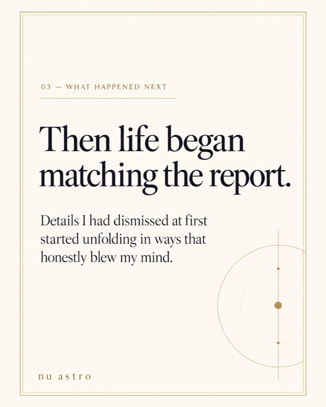 What happened next: then life began matching the report